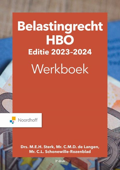 Belastingrecht hbo 2023-2024 Werkboek, M.E.H. Sterk ; Mr.C.M.D. de Langen ; Mr.C.L. Schonewille-Rozenblad - Paperback - 9789001754396