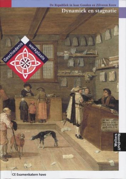 Geschiedeniswerkplaats / Dynamiek en stagnatie / deel EC Examenkaterns havo, VERKUIL, D. & RIESSEN, M.G. van / Straaten, D. van - Paperback - 9789001764265