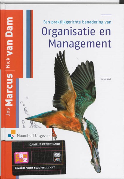 Een praktijkgerichte benadering van Organisatie en Management, DAM, Nick van & MARCUS, Jos - Gebonden - 9789001766658