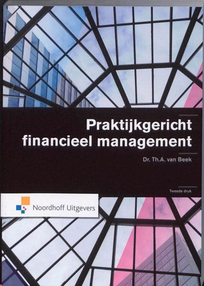 Praktijkgericht financieel management, Th.A. van Beek - Paperback - 9789001770907