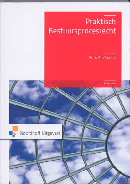 Praktisch Bestuursprocesrecht, Y.M. Visscher - Paperback - 9789001780043
