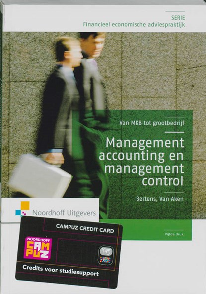 Management control en accounting, Antoon J. van Aken ; Pierre A.M. Bertens - Paperback - 9789001784386