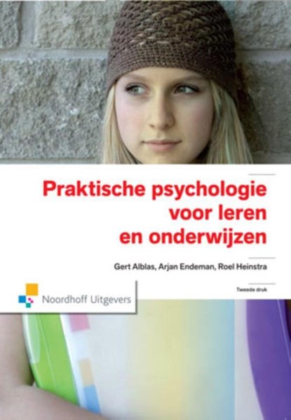 Praktische psychologie voor leren en onderwijzen, Gert Alblas ; Arjan Endeman ; Roel Heinstra - Paperback - 9789001794774