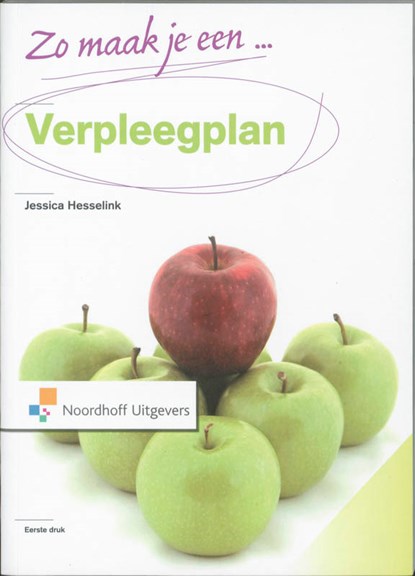 Zo maak je een verpleegplan!, Jessica Hesselink - Paperback - 9789001804961