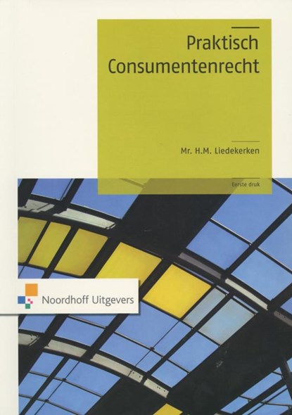 Praktisch Consumentenrecht, H.M. Liedekerken - Paperback - 9789001805043
