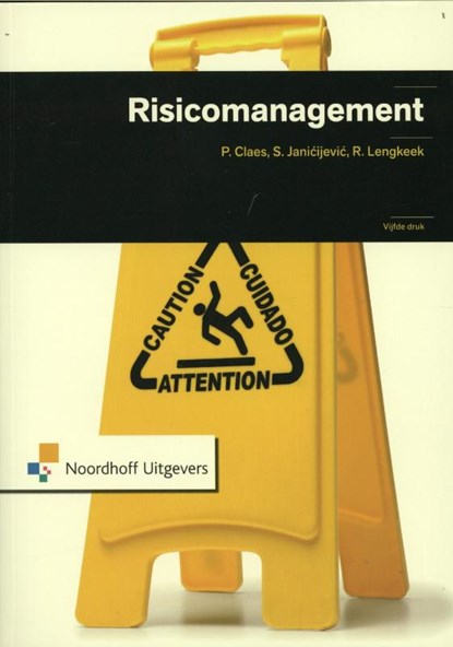 Risicomanagement, Sonja Janicijevic ; Paul Claes ; Rob Lengkeek - Paperback - 9789001809546