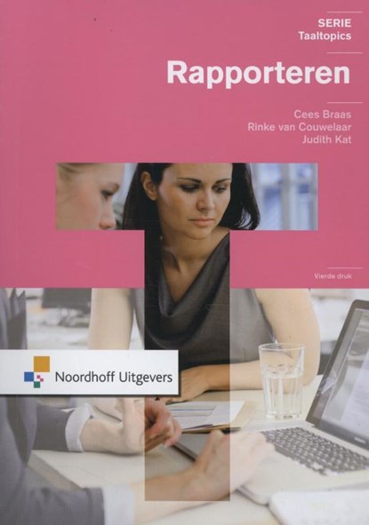Taaltopics rapporteren, Cees Braas ; Rinke van Couwelaar ; Judith Kath - Paperback - 9789001813222