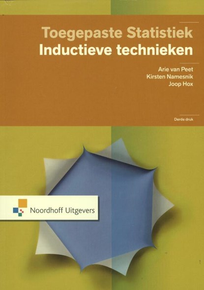 Toegepaste statistiek inductieve technieken, Arie van Peet ; Kirsten Namesnik ; Joop Hox - Paperback - 9789001813277