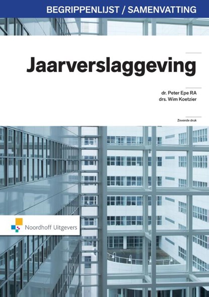 Begrippen jaarverslaggeving, Epe Peter ; Wim Koetzier - Paperback - 9789001814045