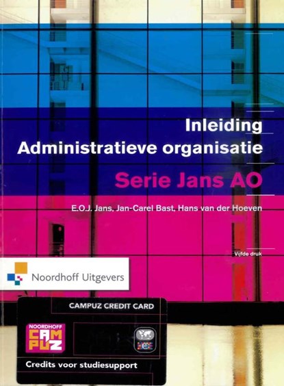 Inleiding administratieve organisatie, E.O.J. Jans ; Jan-Carel Bast ; Hans van der Hoeven - Paperback - 9789001816865