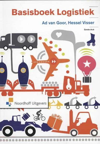 Basisboek logistiek, Ad van Goor ; Hessel Visser ; Muriel Alphen - Paperback - 9789001816889