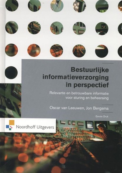 Bestuurlijke informatieverzorging in perspectief, Oscar van Leeuwen ; Jon Bergsma - Gebonden - 9789001817435