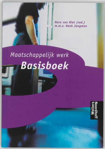 Maatschappelijk werk - Basisboek, RIET, N. van - Paperback - 9789001817695