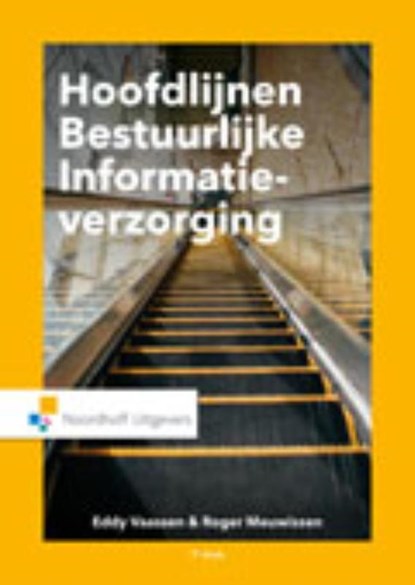 Hoofdlijnen bestuurlijke informatieverzorging, Eddy Vaassen ; Roger Meuwissen - Gebonden - 9789001823948