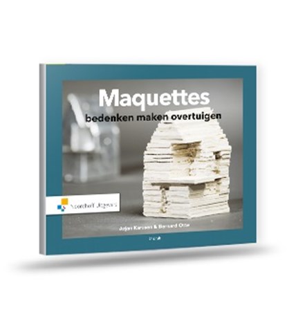 Maquettes, Bernhard Otte ; Arjan Karssen - Gebonden - 9789001827694