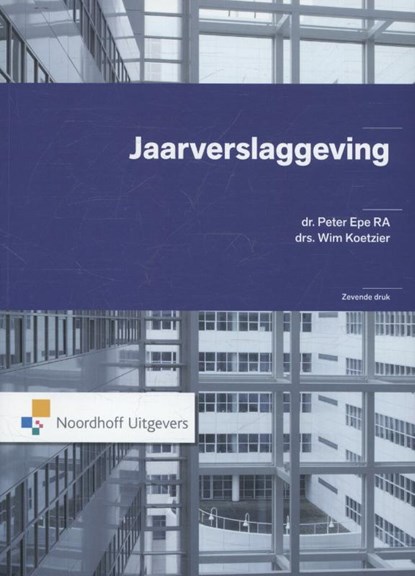 Jaarverslaggeving, Peter Epe ; Wim Koetzier - Paperback - 9789001829971