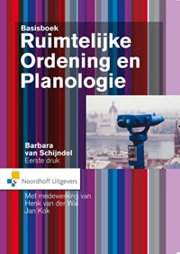 Basisboek ruimtelijke ordening en planologie | Barbara van Schijndel | 