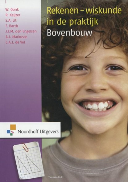 Rekenen-wiskunde in de praktijk Bovenbouw, Wil Oonk ; Ronald Keijzer ; Sabine Lit ; Frits Barth ; Martine den Engelsen ; Annette Markusse ; Lianne de Vet - Paperback - 9789001832865