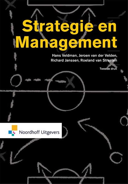 Strategie en management, Hans Veldman ; Richard Janssen ; Roeland van Straten ; Jeroen van der Velden - Paperback - 9789001834197