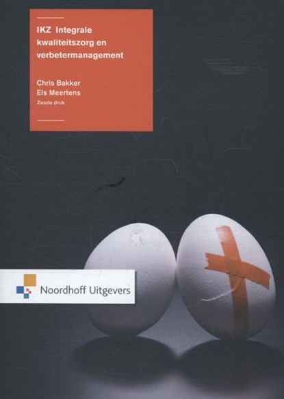 IKZ, integrale kwaliteitszorg en verbetermanagement, Chris Bakker ; Els Meertens - Paperback - 9789001834227