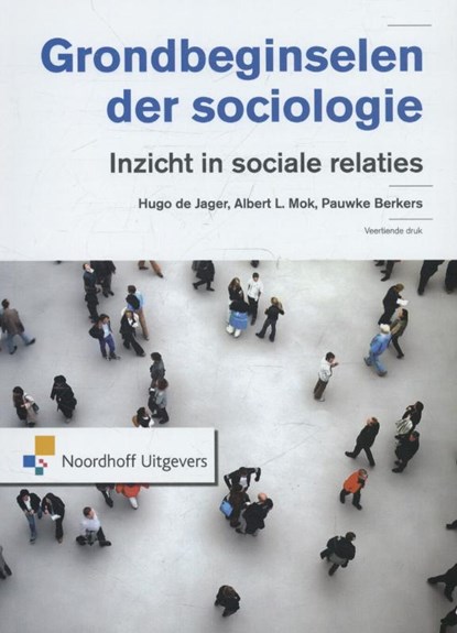 Grondbeginselen der sociologie, Hugo de Jager ; Albert L. Mok ; Pauwke Berkers - Paperback - 9789001834463