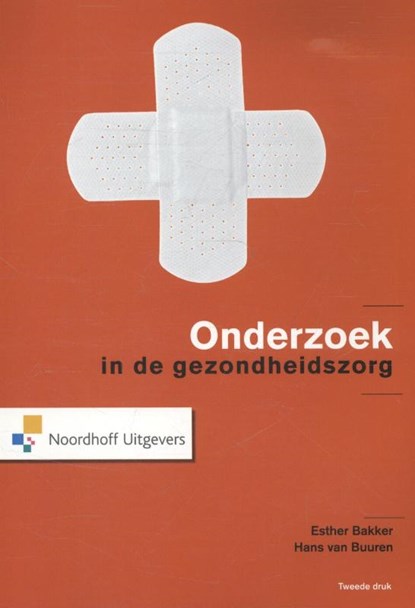 Onderzoek in de gezondheidszorg, Esther Bakker ; Hans van Buuren - Paperback - 9789001834500