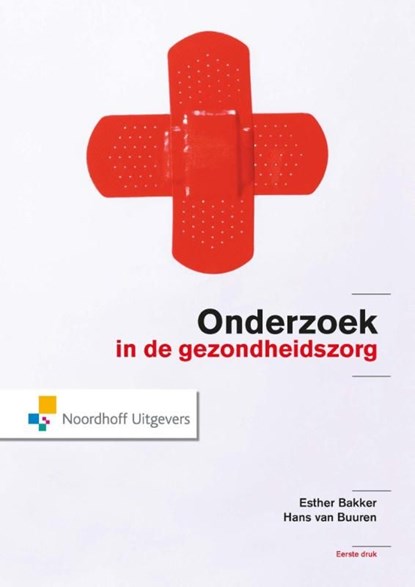 Onderzoek in de gezondheidszorg, Esther Bakker ; Hans van Buuren - Ebook - 9789001838034