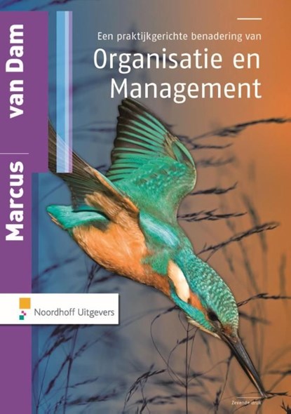 Een praktijkgerichte benadering van organisatie en management, Nick van Dam ; Jos Marcus - Ebook Adobe PDF - 9789001838072