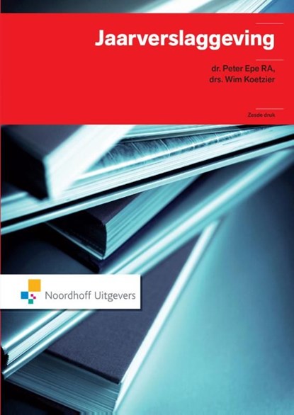 Jaarverslaggeving, Peter Epe ; Wim Koetzier - Ebook Adobe PDF - 9789001840587