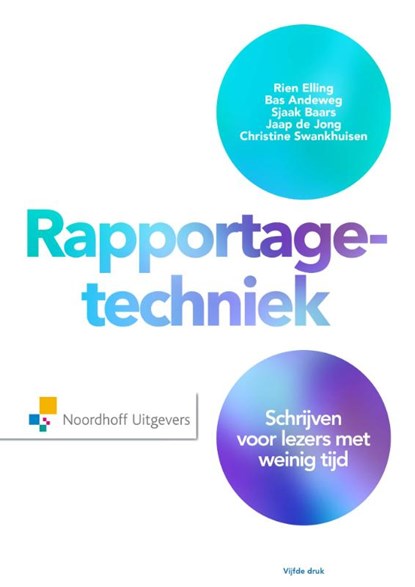 Rapportagetechniek, Rien Elling ; Bas Andeweg ; Sjaak Baars ; Jaap de Jong ; Swankhuisen - Paperback - 9789001841744