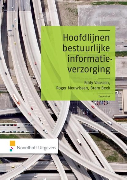 Hoofdlijnen bestuurlijke informatieverzorging, E.H.J. Vaassen ; R.H.G. Meuwissen ; A. Beek - Ebook Adobe PDF - 9789001842833