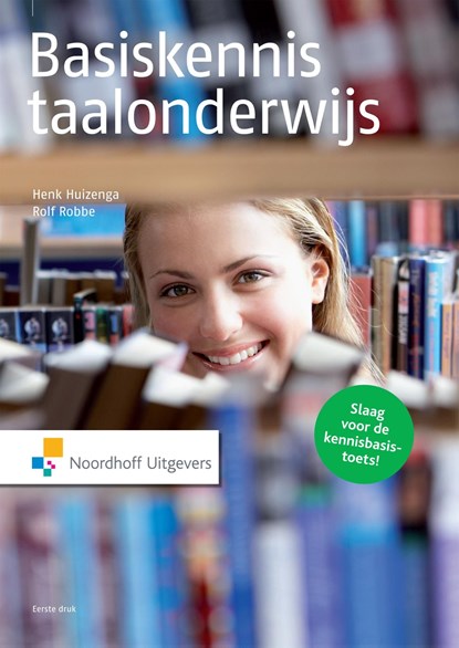 Basiskennis taalonderwijs, Henk Huizenga ; Rolf Robbe - Ebook Adobe PDF - 9789001843540