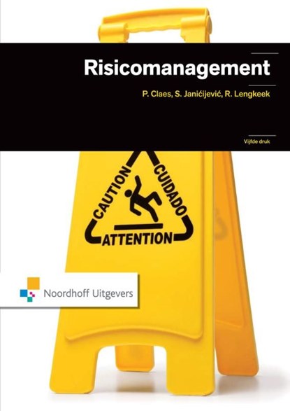 Risicomanagement, Paul Claes ; Sonja Janicijevic ; Rob Lengkeek - Ebook Adobe PDF - 9789001843816