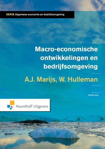 Macro economische ontwikkelingen en bedrijfsomgeving, A.J. Marijs ; Wim Hulleman - Ebook Adobe PDF - 9789001844110