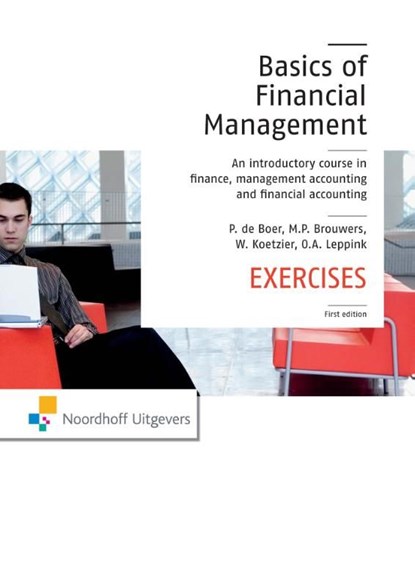 Basics of financial management, P. de Boer ; R. Brouwers ; Wim Koetzier ; O.A. Leppink - Ebook - 9789001844158