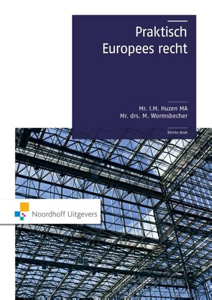 Praktisch Europees recht, I.M. Huzen ; M. Wormsbecher - Ebook - 9789001844233