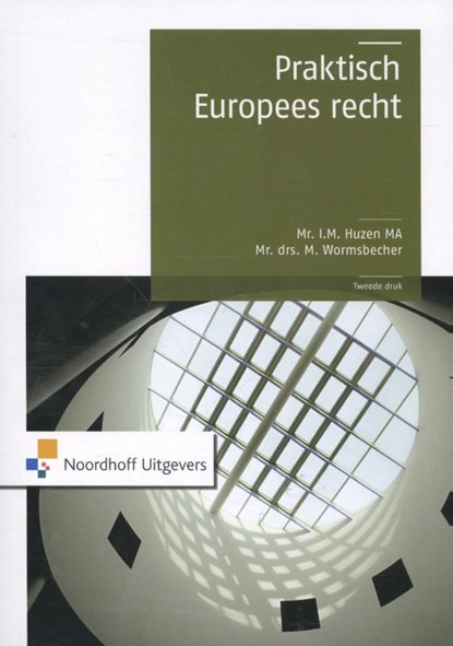Praktisch Europees recht, I.M. Huzen . ; M. Wormsbecher - Paperback - 9789001846107