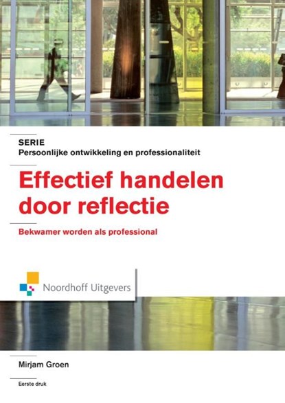 Effectief handelen door reflectie, Mirjam Groen - Ebook Adobe PDF - 9789001847302