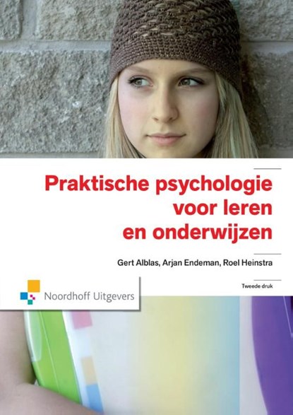 Praktische psychologie voor leren en onderwijzen, Gert Alblas ; Arjan Endeman ; Roel Heinstra - Ebook - 9789001847500