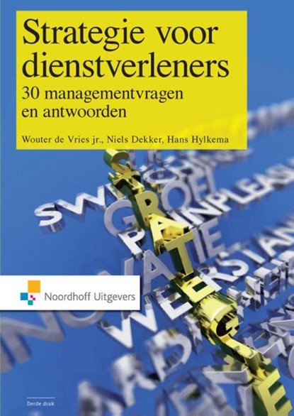 Strategie voor dienstverleners, Wouter de Vries ; Niels Dekker ; Hans Hylkema - Ebook - 9789001847616