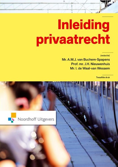 Inleiding Privaatrecht, A.M.J. van Buchem-Spapens ; J.H. Nieuwenhuis ; I. van Wessem de Waal - Ebook - 9789001848286
