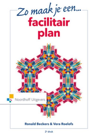 Zo maak je een facilitair plan, Ronald Beckers ; Vera Roelofs - Paperback - 9789001850852