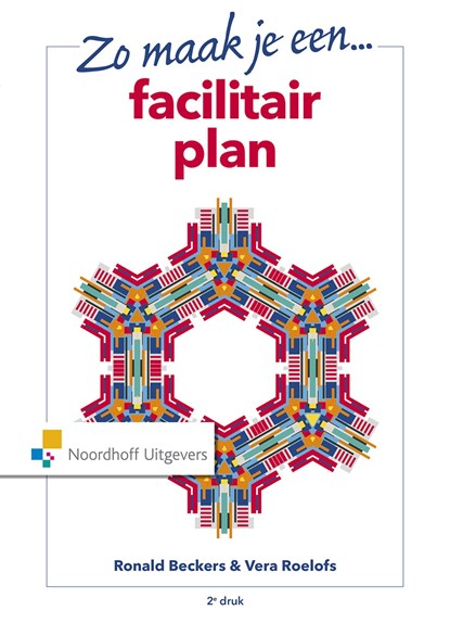 Zo maak je een facilitair plan, Ronald Beckers ; Vera Roelofs - Ebook - 9789001850869