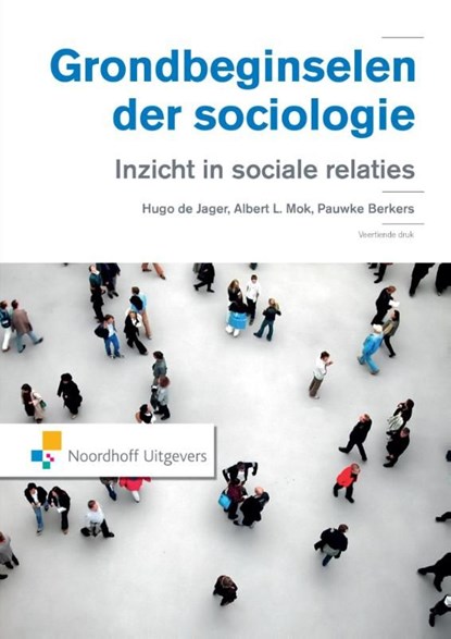 Grondbeginselen der sociologie, Hugo de Jager ; Albert Mok ; Pauwke Berkers - Ebook - 9789001852801