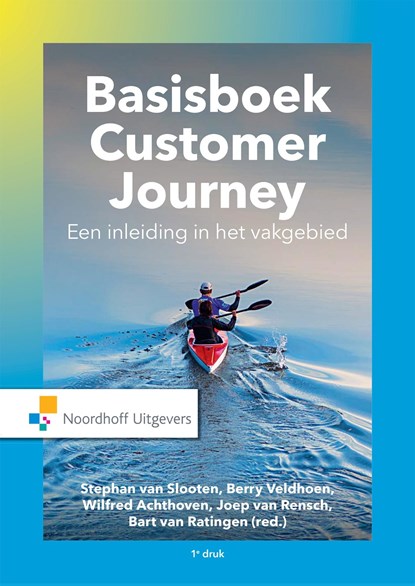 Basisboek Customer Journey, Stephan van Slooten ; Berry Veldhoen ; Wilfred Achthoven ; Joep van Rensch ; Bart van Ratingen - Ebook - 9789001855666