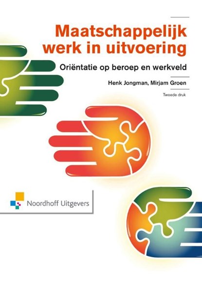 Maatschappelijk werk in uitvoering, Mirjam Groen ; Henk Jongman - Ebook Adobe PDF - 9789001856472