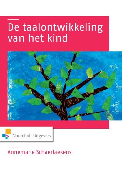 De taalontwikkeling van het kind, Annemarie Schaerlaekens - Ebook - 9789001856915