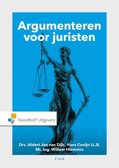 Argumenteren voor juristen, A.J. van Dijk ; Hans Conijn ; W.H. Hiemstra - Ebook - 9789001862411