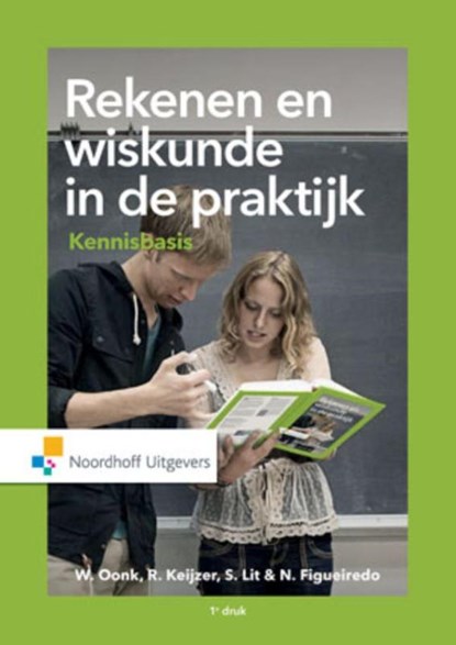 Rekenen en wiskunde in de praktijk Kennisbasis, Wil Oonk ; Ronald Keijzer ; Sabine Lit ; Nisa Figueiredo - Paperback - 9789001866334