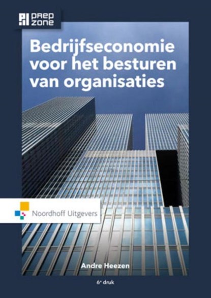 Bedrijfseconomie voor het besturen van organisaties, André Heezen - Paperback - 9789001867201